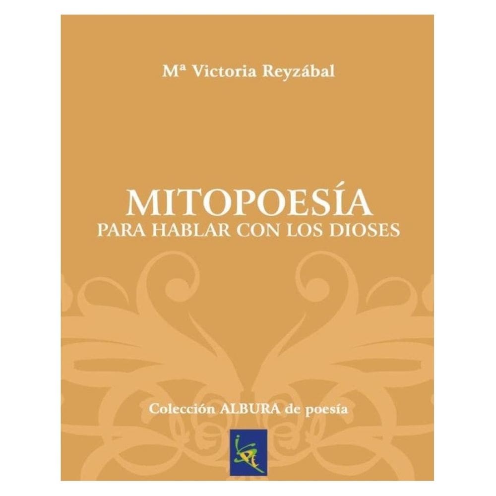 Mitopoesía para hablar con los dioses - Espanhol