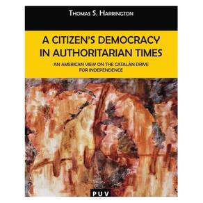 A Citizen``s Democracy in Authoritarian Times - Inglês
