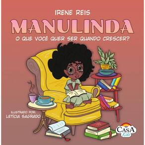 Manulinda: o que você quer ser quando o crescer ?