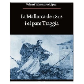 La Mallorca de 1812 i el pare Traggia - Catalão
