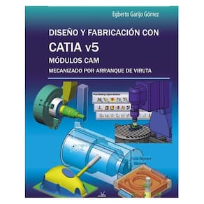 Diseño y fabricación con Catia v5 - Espanhol