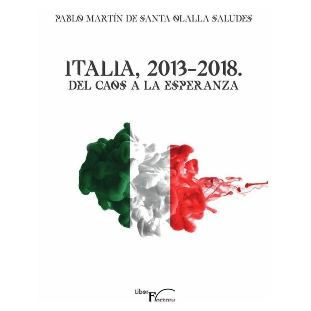 Italia, 2013-2018. Del caos a la esperanza - Espanhol