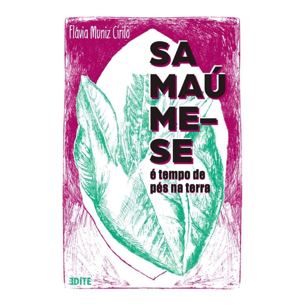 Samaúme-se: É tempo de pés na terra