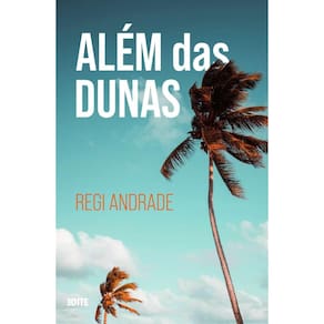 Além das Dunas: Um simples momento que altera nossas vidas para sempre