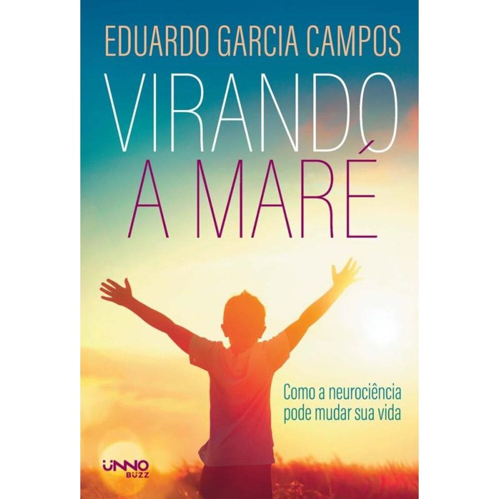 Virando a maré: Como a neurociência pode mudar sua vida