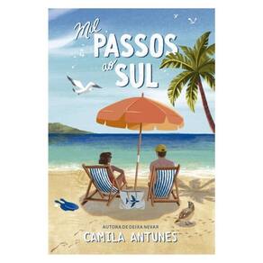 Mil Passos Ao Sul – Uma Comédia Romântica Inédita Da Autora De Deixa Nevar