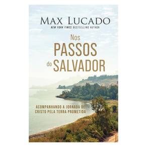 Nos Passos Do Salvador: Acompanhando A Jornada De Cristo Pela Terra Prometida