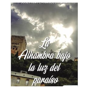 La Alhambra bajo la luz del paraíso - Espanhol