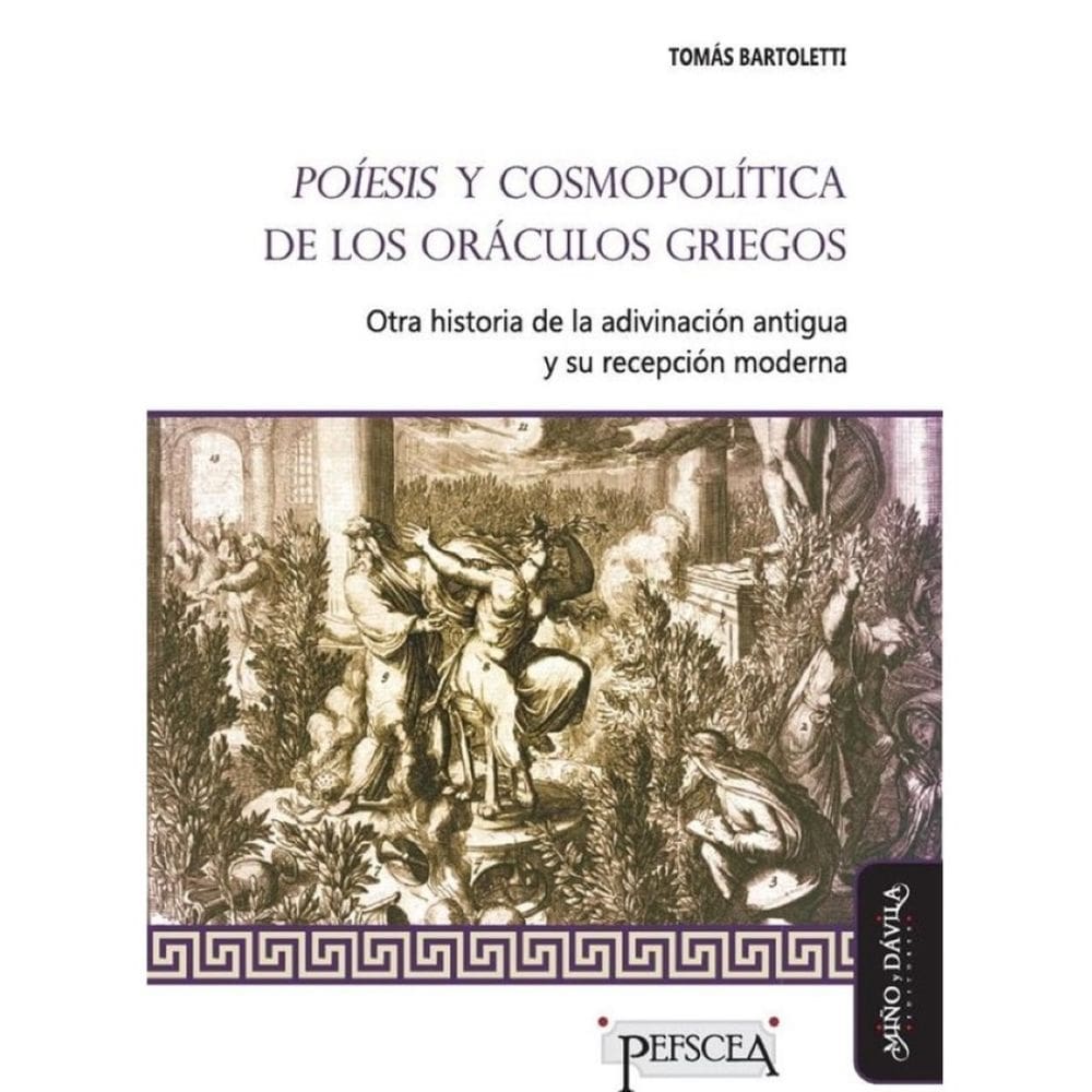 Poíesis y cosmopolítica de los oráculos griegos - Espanhol