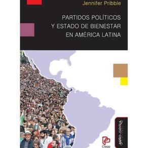 Partidos políticos y Estado de Bienestar en América Latina - Espanhol