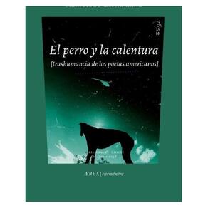 El perro y la calentura (trashumancia de los poetas americanos) - Espanhol