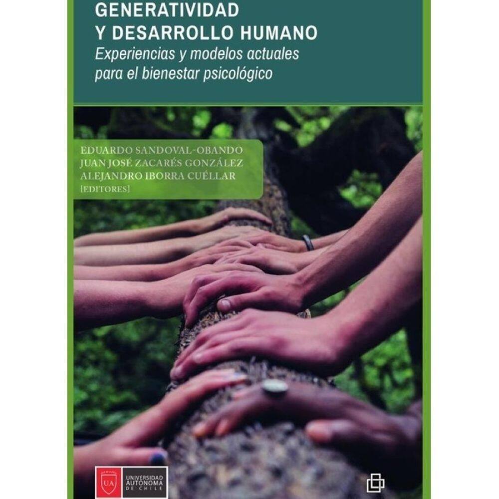 Generatividad y desarrollo humano. Experiencias y modelos actuales para el bienestar psicológico - E