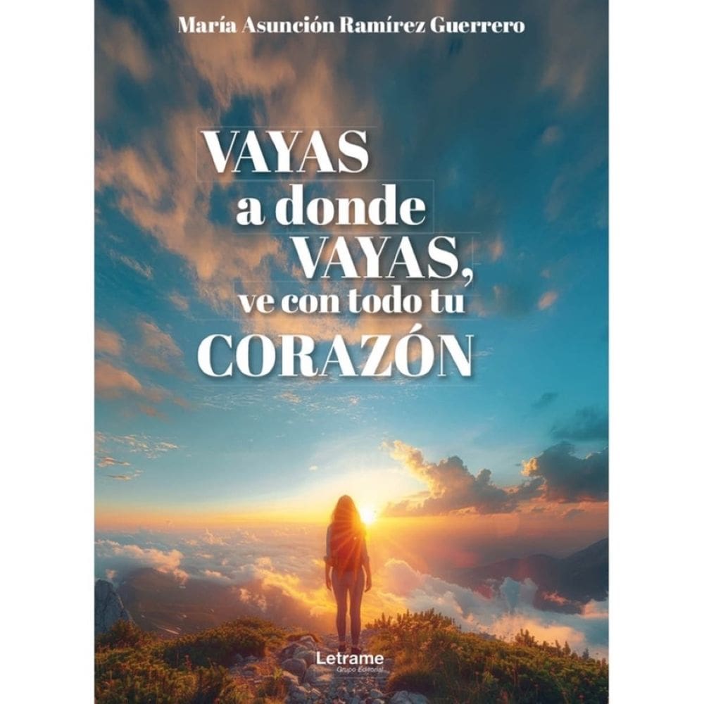 Vayas a donde vayas, ve con todo tu corazón - Espanhol
