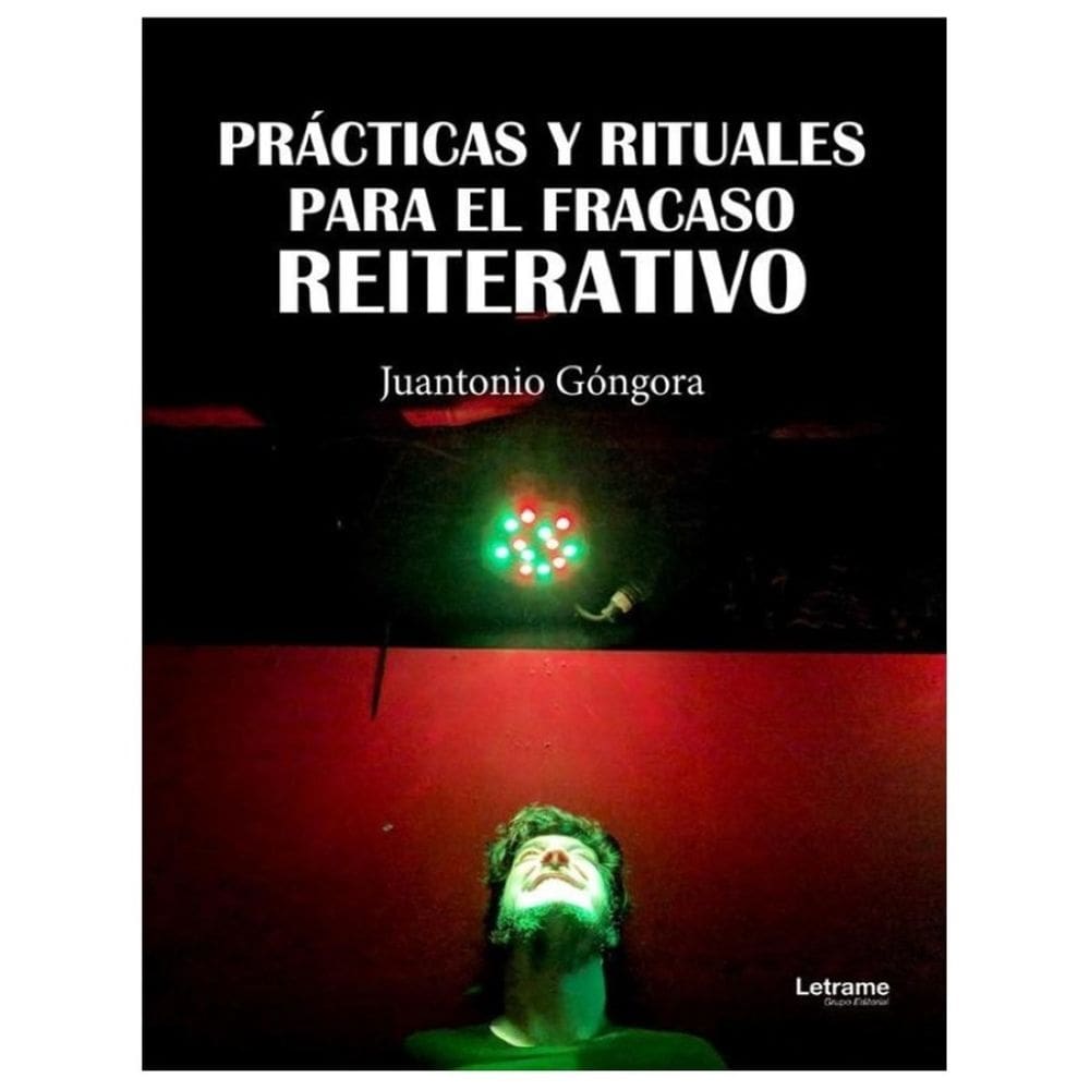 Prácticas y rituales para el fracaso reiterativo - Espanhol