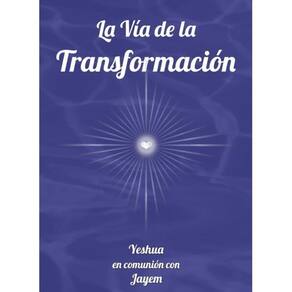 La Vía de la Transformación - Espanhol