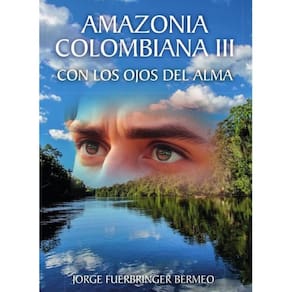 Amazonia Colombiana III: Con Los Ojos Del Alma - Espanhol
