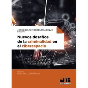 Nuevos desafíos de la criminalidad en el ciberespacio - Espanhol