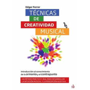 Técnicas de creatividad musical. Introducción al conocimiento de la armonía y el contrapunto - Espan