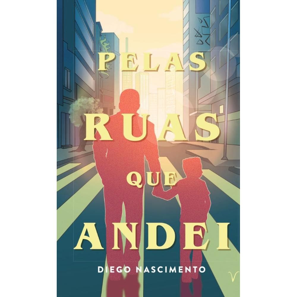 Pelas Ruas que Andei