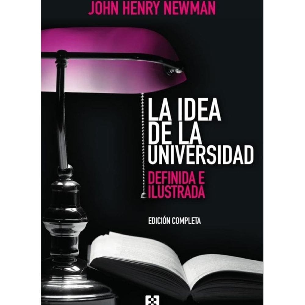 La idea de la universidad (edición completa) - Espanhol