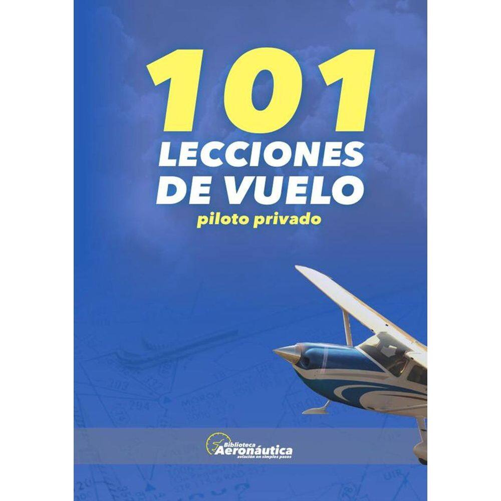 101 lecciones de vuelo. Piloto Privado - Espanhol