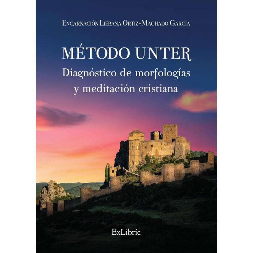 Método Unter. Diagnóstico de morfologías y meditación cristiana - Espanhol