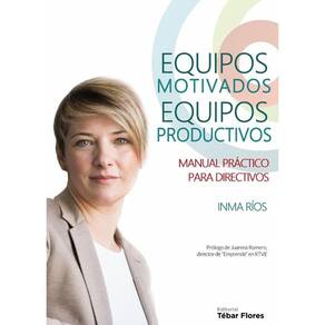 Equipos motivados, equipos productivos - Espanhol