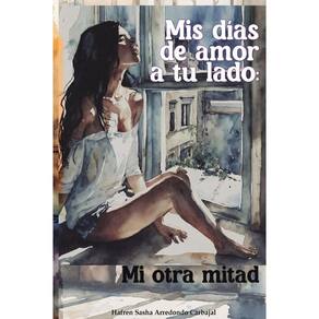 Mis días de amor a tu lado - Espanhol