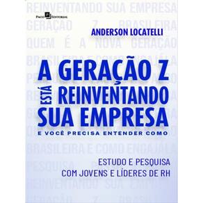 A Geração Z Está Reinventando Sua Empresa E Você Precisa Entender Como