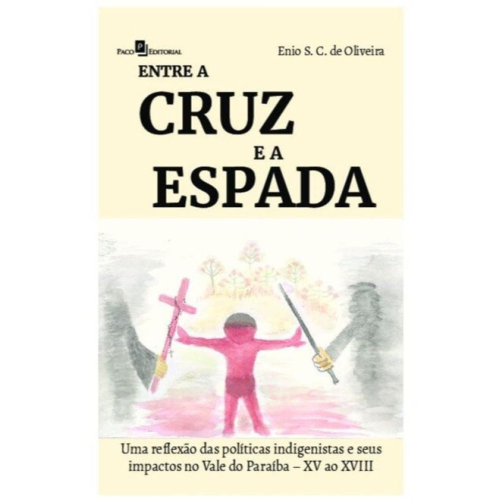 Entre A Cruz E A Espada
