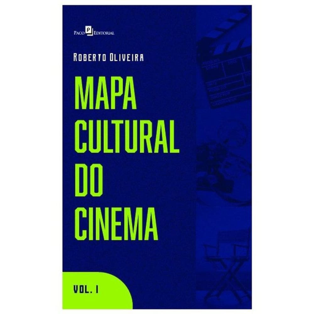 Mapa Cultural Do Cinema - Vol. 1