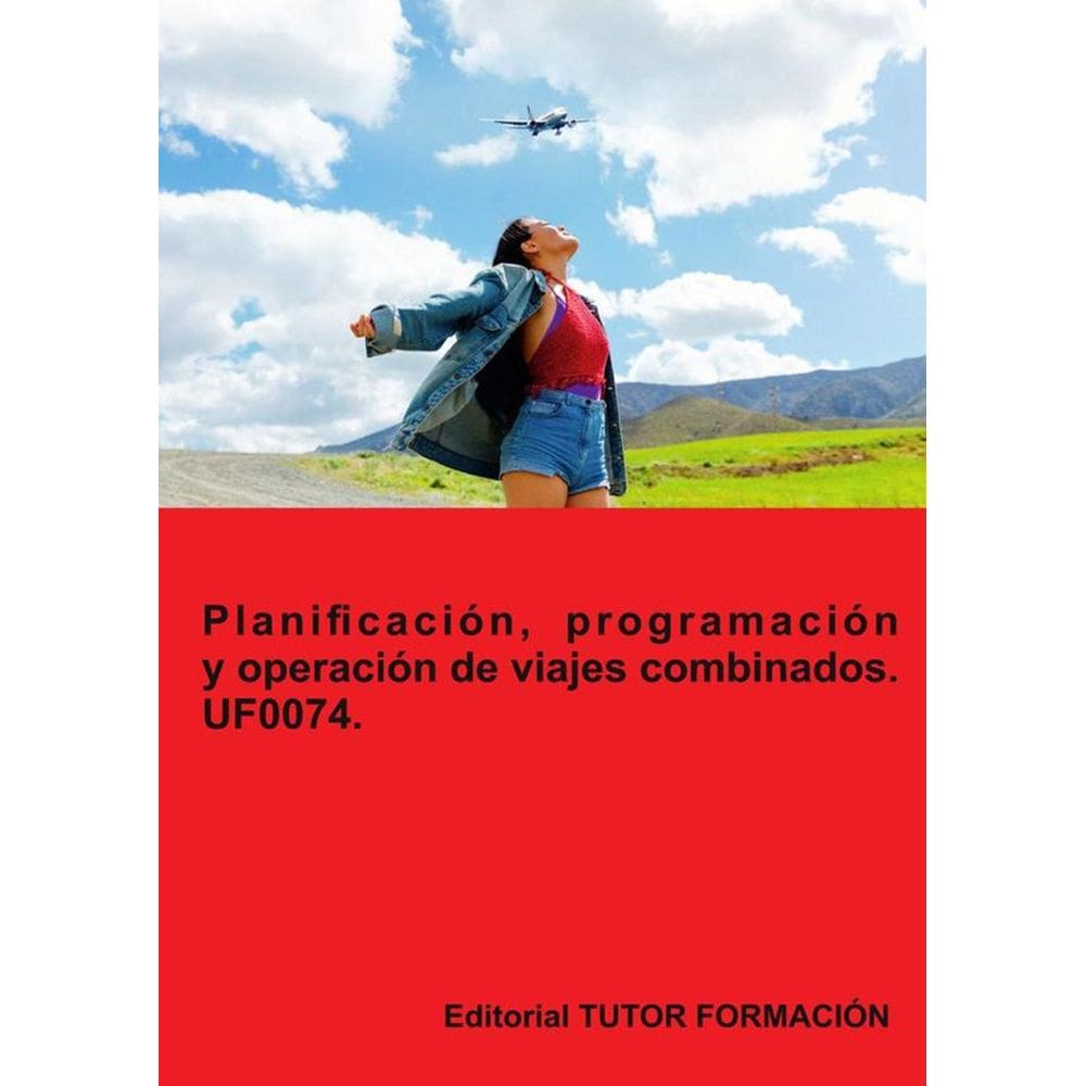 Planificación, programación y operación de viajes combinados. UF0074. - Espanhol