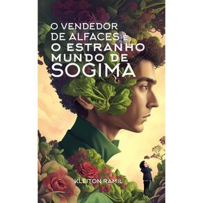 O vendedor de Alfaces e o estranho mundo de Sogima