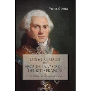 Los 63 rituales del Arca de la Vª Orden del Rito Francés - Espanhol