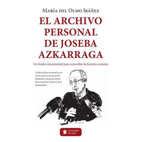 El archivo personal de Joseba Azkarraga - Espanhol