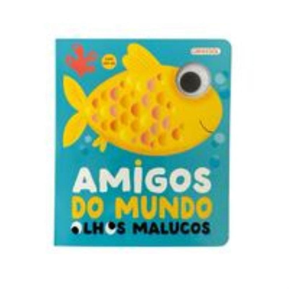 Olhos Malucos: Amigos do Mundo - Com Pop-up!