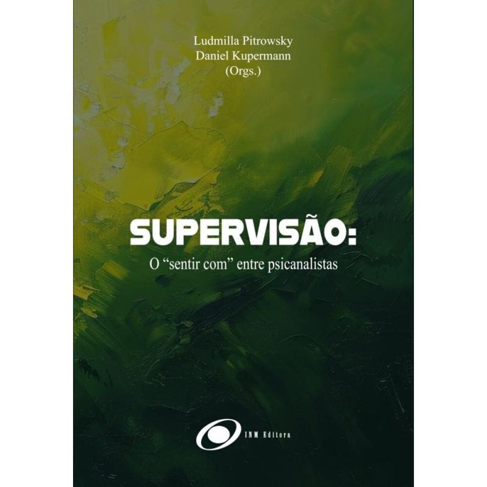 Supervisão: O  sentir com  entre psicanalistas