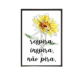 Quadro Girassol, Inspira, Respira, Moldura Preta 24X18Cm