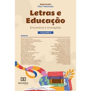 Letras e educação: encontros e inovações – Volume 6