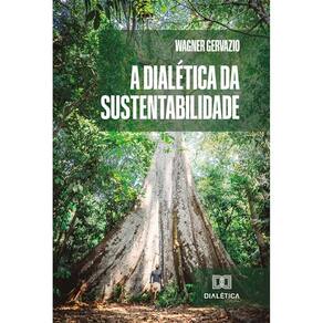 A Dialética da Sustentabilidade