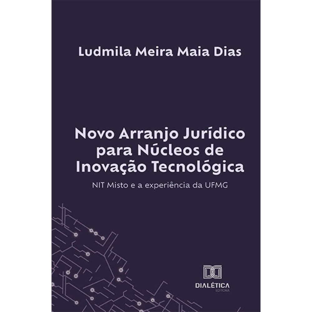 Novo Arranjo Jurídico para Núcleos de Inovação Tecnológica