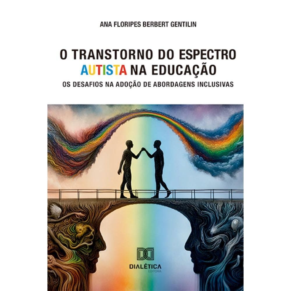 O Transtorno do Espectro Autista na Educação - Os desafios na adoção de abordagens inclusivas
