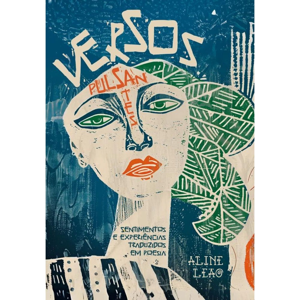 Versos Pulsantes: Sentimentos e Experiências traduzidos em poesia