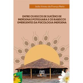 Entre os Riscos de Suicídio de Indígenas Potiguara e os Rabiscos Emergentes da Psicologia Indígena