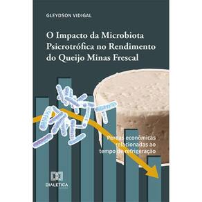 O Impacto da Microbiota Psicrotrófica no Rendimento do Queijo Minas Frescal