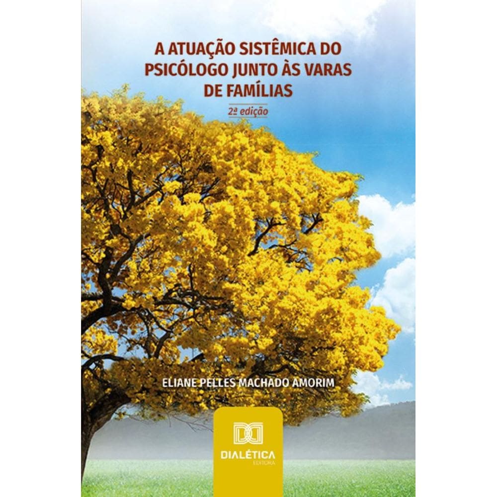 A Atuação Sistêmica do Psicólogo junto às Varas de Famílias