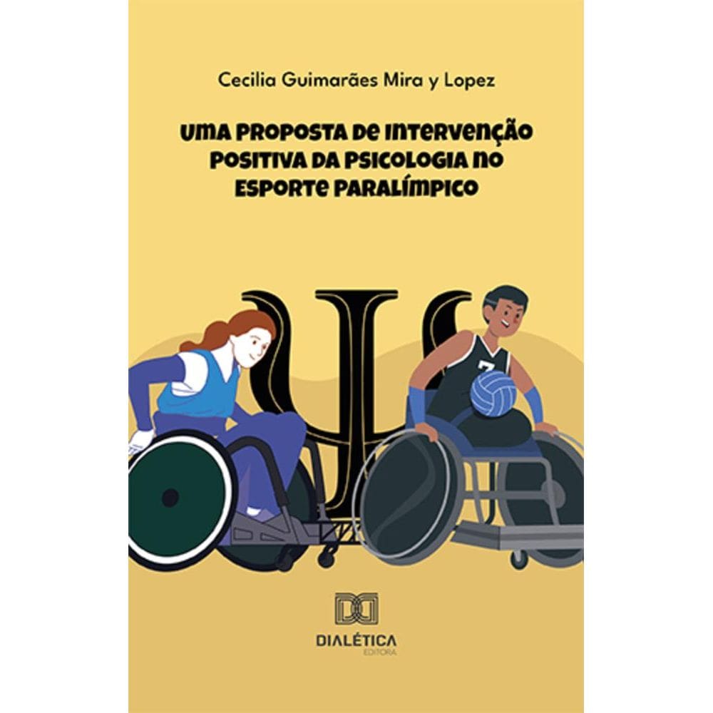 Uma Proposta de Intervenção Positiva da Psicologia no Esporte Paralímpico