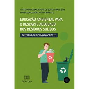 Educação Ambiental para o Descarte Adequado dos Resíduos Sólidos