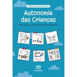 Autonomia das Crianças nos Anos Iniciais do Ensino Fundamental