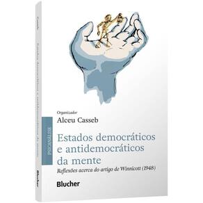 Estados Democráticos E Antidemocráticos Da Mente - Reflexões Acerca Do Artigo De Winnicott (1948)